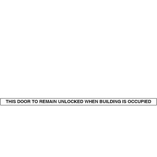 Cal-Royal BDO-5 This Door to Remain Unlocked When Building is Occupied Sign Black on White