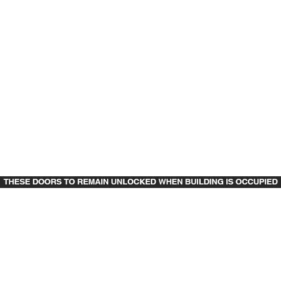 Cal-Royal TWOC-14 These Doors to Remain Unlocked When Building is Occupied Sign White on Black