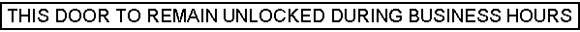 Trimco 771 Decal Signage “This door to remain unlocked during business hours."